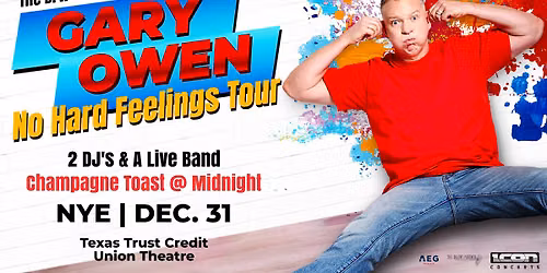 The DFW-NYE Takeover X - Gary Owen, No Hard Feelings Tour