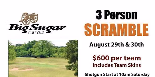 3 person Scramble w\/ Calcutta (Course Closed)