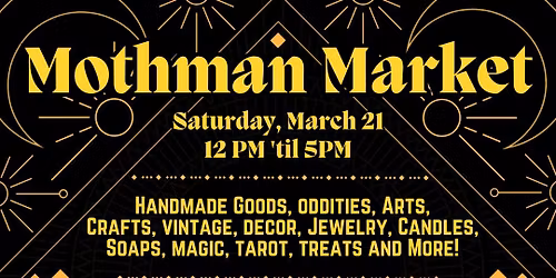 Mothman Market: Handmade Oddities and Weird Goods Galore!