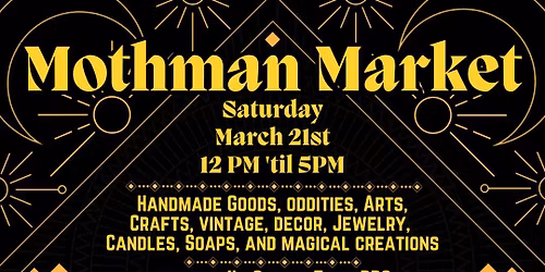 Mothman Market: Handmade Oddities and Weird Goods Galore!