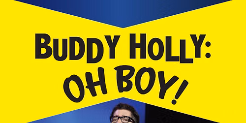 Buddy Holly: OH BOY! - Tribute Show