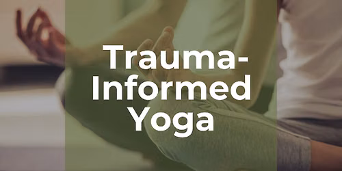 Trauma-Informed Yoga