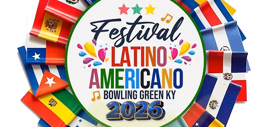 Festival Latinoamericano Bowling Green, KY 2026