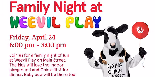 Family Night at Weevil Play with Chick-fil-A Enterprise