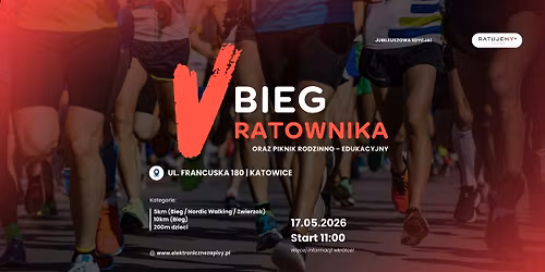 V BIEG RATOWNIKA & PIKNIK EDUKACYJNY