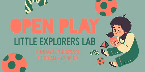 Open Play: Little Explorers Lab