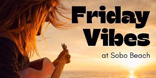 Friday Vibes at SOBO Beach \ud83c\udf07