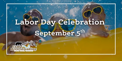 Labor Day Celebration at Camp RiversLanding