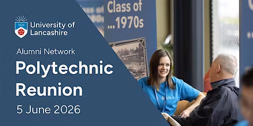 University of Lancashire - Polytechnic Reunion