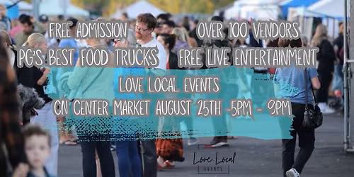 Love Local Night Market CN Center August 25th