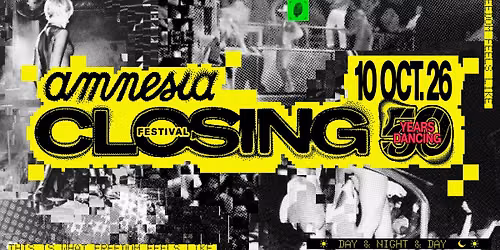 Amnesia's 50th Anniversary Closing Festival. 