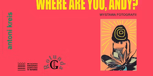 Antoni Kreis - WHERE ARE YOU, ANDY?