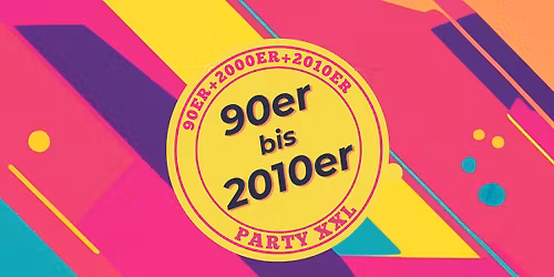 90ER bis 2010ER PARTY XXL mit DJ VALDEMOSSA & DJ DON MATTINO