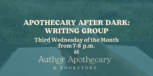 Author Apothecary After Dark: Writing Group