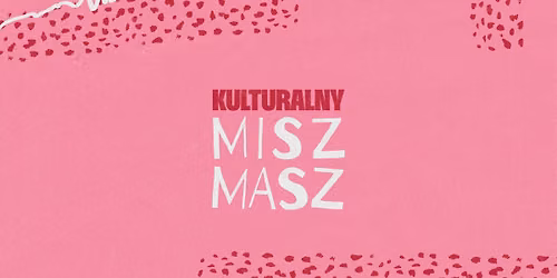 Kulturalny Misz Masz | Poznaj Pracownię Działań Kulturalnych Stowarzyszenia KLANZA