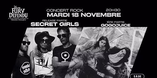 Gogojuice x Secret Girls (RELEASE PARTY) \/\/ Le Fury D\u00e9fendu