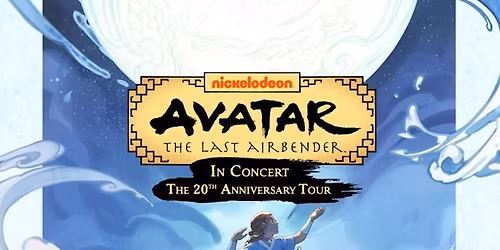 Avatar The Last Airbender in Concert the 20th Anniversary Tour