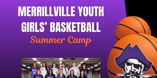 MERRILLVILLE YOUTH GIRLS' BASKETBALL SUMMER CAMP K-4