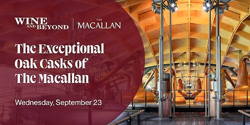 The Exceptional Oak Casks of The Macallan - Edmonton