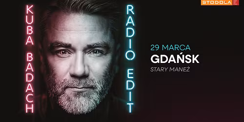 Kuba Badach - "Radio Edit" Tour | 29.03.2026 | Stary Mane\u017c, Gda\u0144sk