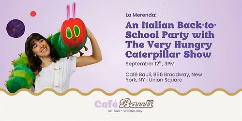 An Italian Back-to-School Party with The Very Hungry Caterpillar Show