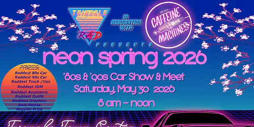 Neon Spring 2026 presented by TriangleRAD