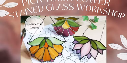 March 21st 9am Pick Your Own Flower Stained Glass Workshop
