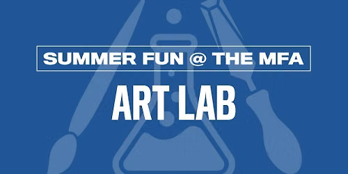 Summer Camps at the MFA: Art Lab