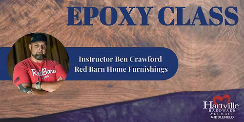 Hartville Hardware Hands-on Epoxy Pour Class - Middlefield Location