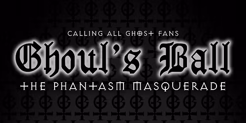 Ghoul's Ball Phantasm Masquerade October 4, 2026