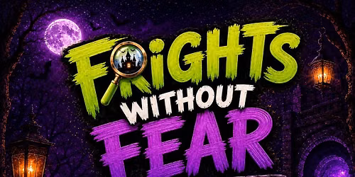 Frights Without Fear