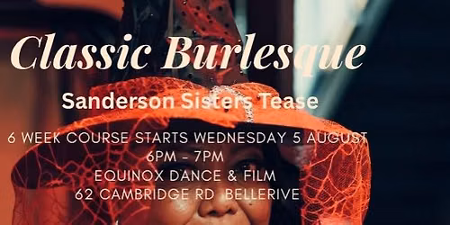 Classic Burlesque Course (Sanderson Sisters Tease) 