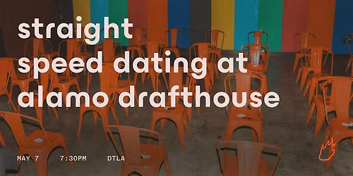 Friend or Flame Straight Speed Dating | Alamo Drafthouse | DTLA