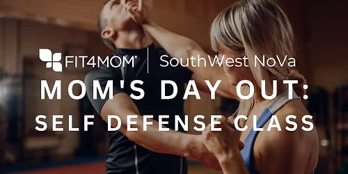 Mom's Day Out - Women's Self Defense Workshop