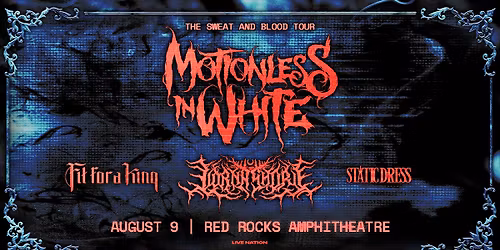  Motionless In White: The Sweat and Blood Tour