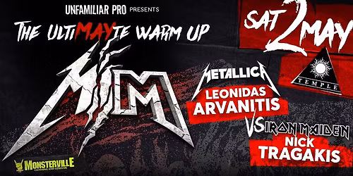 The UltiMAYte Warm Up Party \/ Metallica Vs Iron Maiden \/ L. Arvanitis Vs Nick Tragakis
