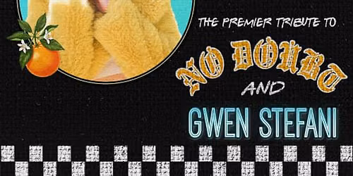 JUST A GIRL: Gwen Stefani & No Doubt Tribute and Dinner Show