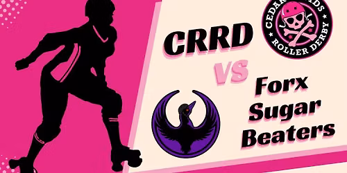 Cedar Rapids Roller Derby vs Forx Sugar Beaters