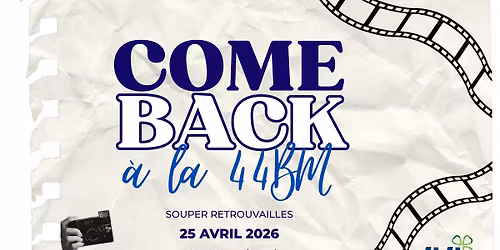 COME BACK \u00c0 LA 44BM - souper retrouvailles