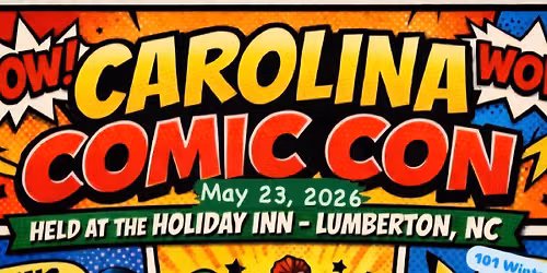 Carolina Comic-Con - Lumberton (Holiday Inn)