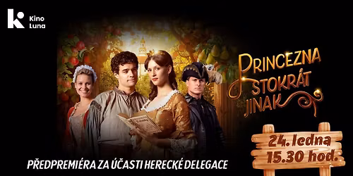 PRINCEZNA STOKR\u00c1T JINAK - P\u0158EDPREMI\u00c9RA S DELEGAC\u00cd