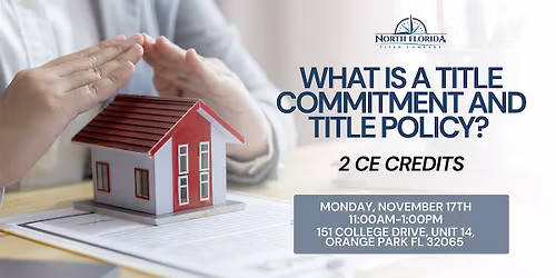 What is a title Commitment and title policy? (2 CE CREDITS)