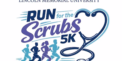 Run for the Scrubs 5k presented by LMU Caylor School of Nursing