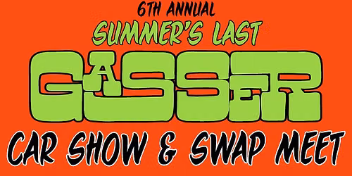Summer's Last Gasser 6!