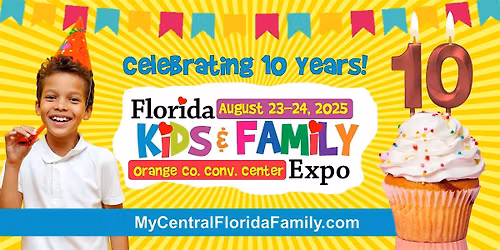 Florida Kids and Family Expo 2025 - The 10th Annual!