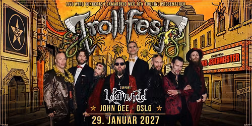 TrollfesT + Vanvidd | John Dee - Oslo | Pres av Live Wire Concerts & RTN