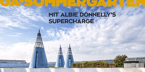 GA-Sommergarten mit Albie Donnelly's Supercharge