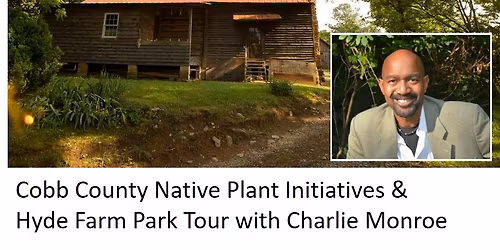 Cobb County Native Plant Initiatives & Tour at Hyde Farm Park