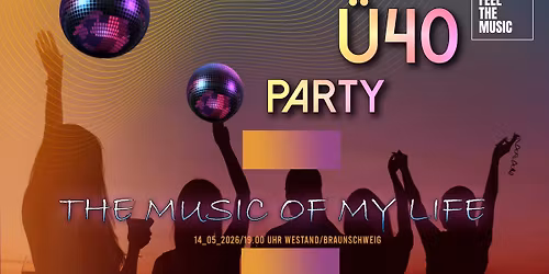 \u00dc40 PARTY \u2013 The Music of My Life