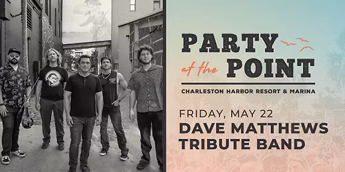 Dave Matthews Tribute Band | Party at the Point